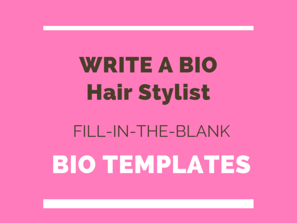 Hair Stylist Bio Template - Free Fill-in-the-blank Bio Templates