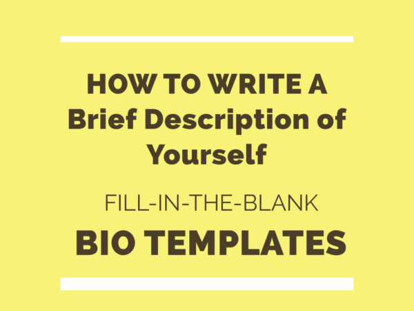 How to write a brief description or short bio of yourself